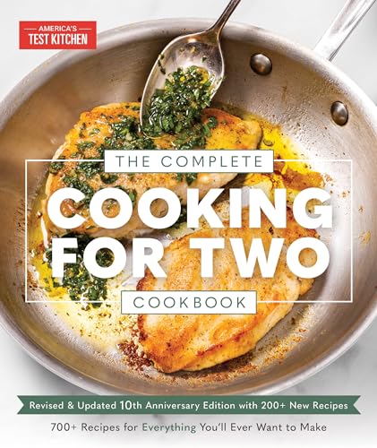 The Complete Cooking for Two Cookbook: 700+ Recipes for Everything You'll Ever Want to Make (Revised & Updated 10th Anniversary Edition)