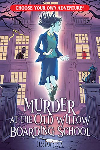 Murder at the Old Willow Boarding School (Choose Your Own Adventure, Bk. 2)