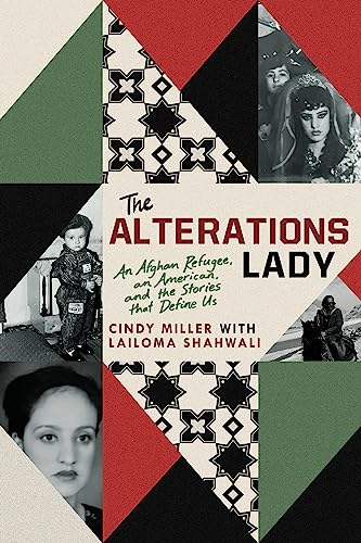 The Alterations Lady: An Afghan Refugee, an American, and the Stories That Define Us