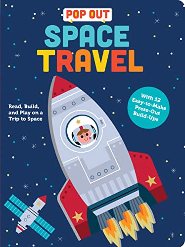 Space Travel: Read, Build, and Play on a Trip to Space (Pop Out Books)