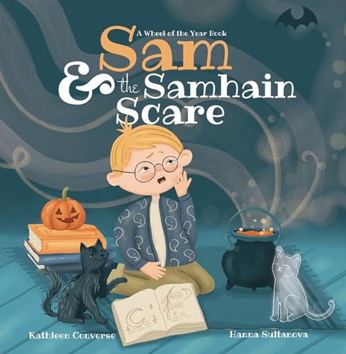 Sam & the Samhain Scare (A Wheel of the Year Book)