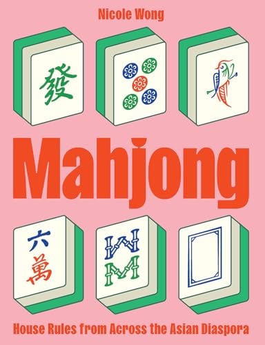 Mahjong: House Rules From Across the Asian Diaspora