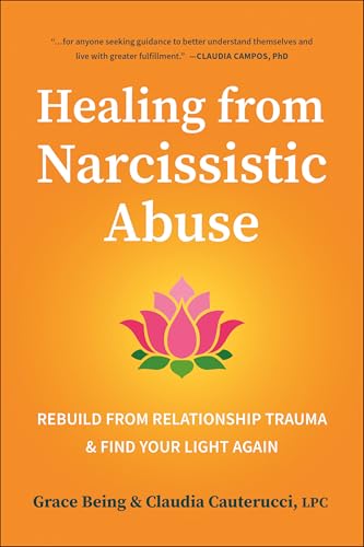Healing From Narcissistic Abuse: Rebuild From Relationship Trauma & Find Your Light Again