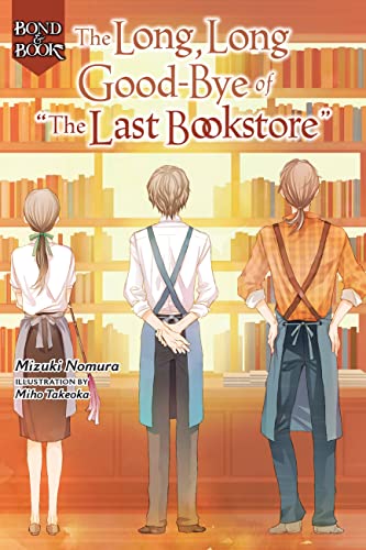 The Long, Long Good-Bye of "The Last Bookstore" (Bond and Book, Volume 2)