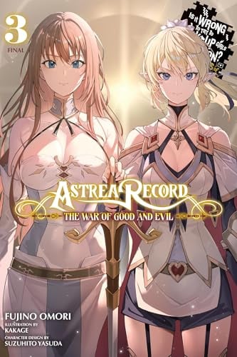 The War of Good and Evil (Is It Wrong to Try to Pick Up Girls in a Dungeon? Tales of Heroes, Volume 3)