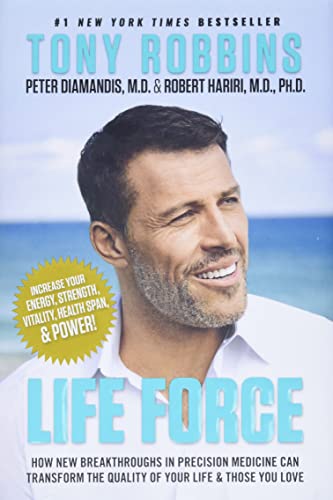 Life Force: How New Breakthroughs in Precision Medicine Can Transform The Quality of Your Life & Those You Love