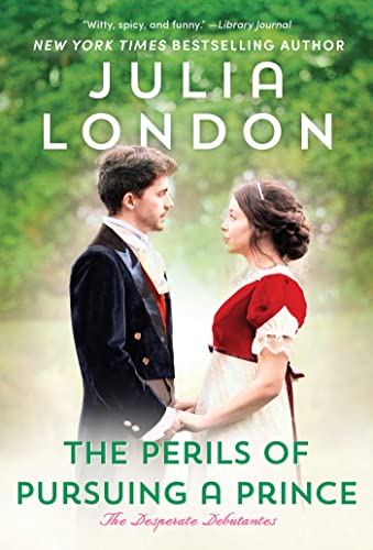 The Perils of Pursuing a Prince (Desperate Debutantes, Bk. 2)