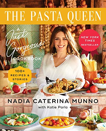 The Pasta Queen: A Just Gorgeous Cookbook