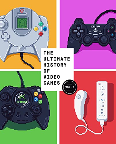 The Ultimate History of Video Games (The Ultimate History of Video Games, Vol. 2)