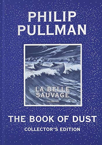 La Belle Sauvage (The Book of Dust, Vol. 1, Collector's Edition)