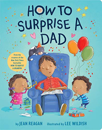 How to Surprise a Dad (How To...)