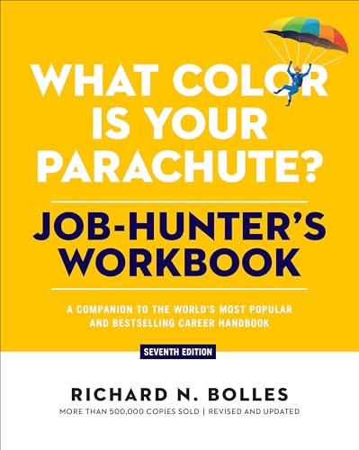 What Color Is Your Parachute? Job-Hunter's Workbook (7th Edition)