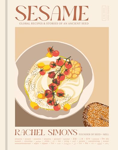 Sesame: Global Recipes & Stories of an Ancient Seed