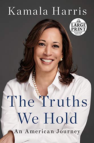 The Truths We Hold: An American Journey (Large Print)
