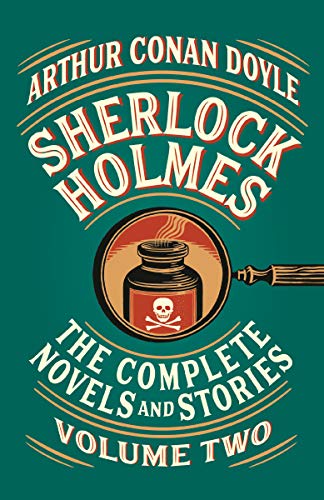Sherlock Holmes: The Complete Novels and Stories (Volume 2)