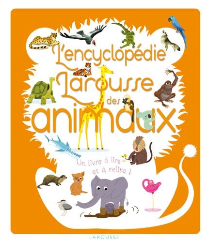 L'encyclopédie Larousse des Animaux