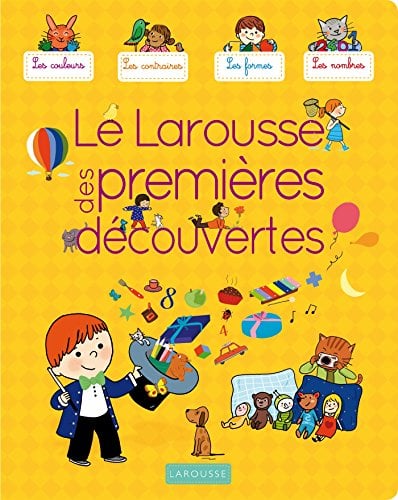 Le Larousse Des Premières Découvertes