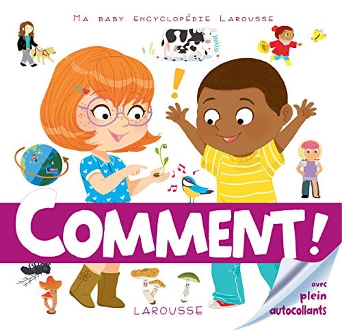 Comment? (Ma Baby Encyclopédie Larousse)