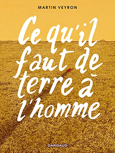 Ce Qu'il Faut de Terre a L'homme
