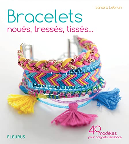 Bracelets Noués, Tressés, Tissés: 40 Modèles Pour Poignets Tendance