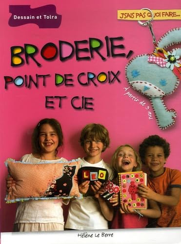 Broderie, Point de Croix et Cie (Dessain et Tolra)