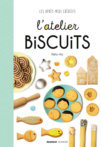 L'atelier Biscuits (Les Apres-Midi Creatifs)
