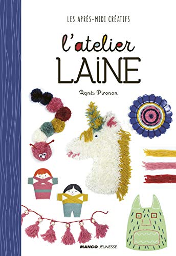 L'atelier Laine (Les Apres-Medi Creatifs)