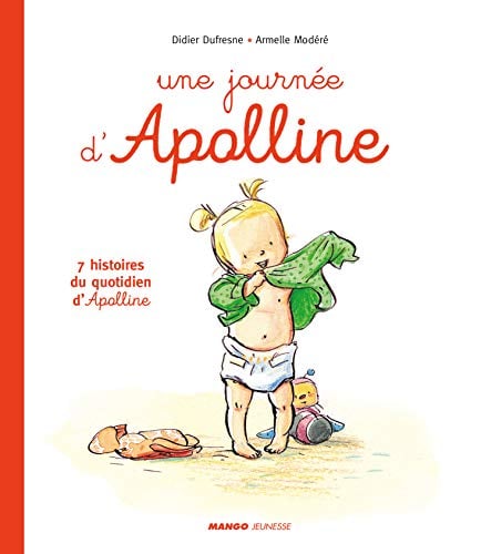 Une Journée D’Apolline: 7 Histoires du Quotidien D’Apolline