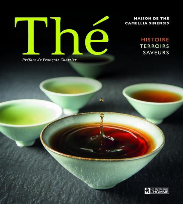 The: Histoire Terroirs Saveurs