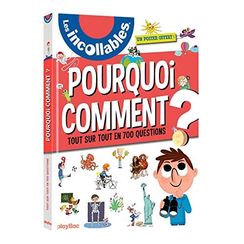 Pourquoi Comment: Tout Sur Tout en 700 Questions (Les Incollables)