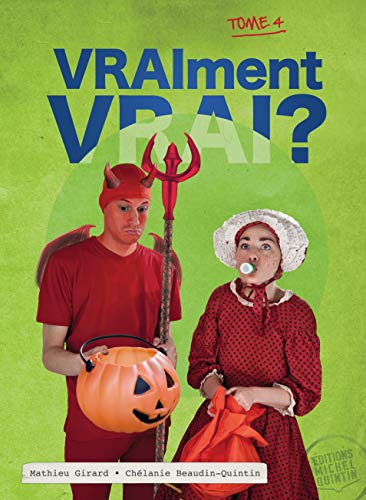 Vraiment Vrai? (Tome 4)