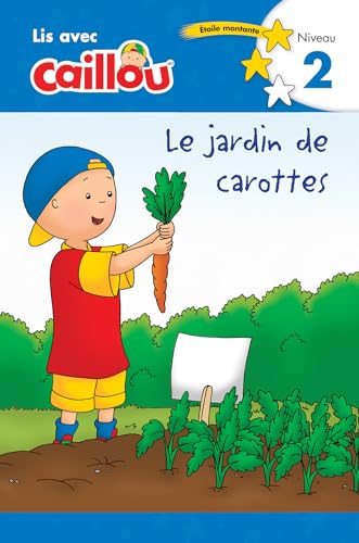 Le Jardin de Carottes (Lis Avec Caillou, Etoile Montante, Niveau 2)