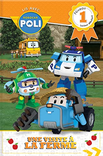 Une Visite a la Ferme (Lis Avec Robocar Poli, Lecteur Debutant, Niveau 1)
