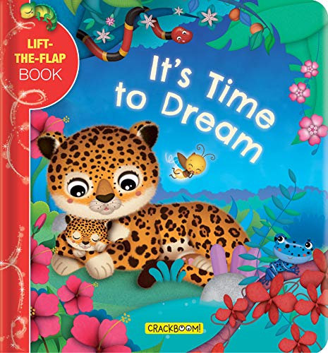 It's Time to Dream: Lift-The-Flap Bedtime Book