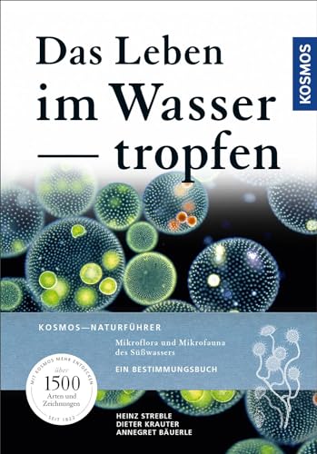 Das Leben im Wassertropfen: Mikroflora und Mikroauna Des SuBwassers