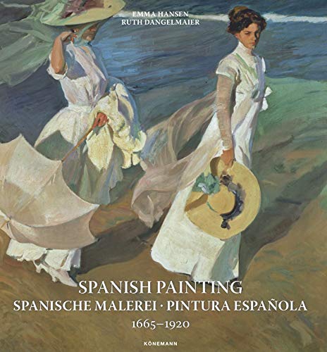 Spanish Painting: Spanische Malerei, Pintura Espanola 1665-1920 (Art Periods & Movements)