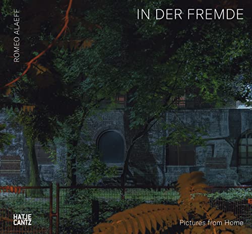 In Der Fremde: Pictures From Home