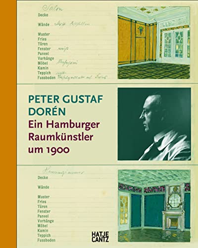 Peter Gustaf Dorén: Ein Hamburger Raumkünstler Um 1900