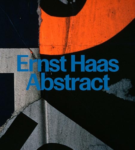 Ernst Haas: Abstract