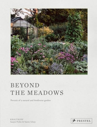 Beyond the Meadows: Portrait of a Natural and Biodiverse Garden