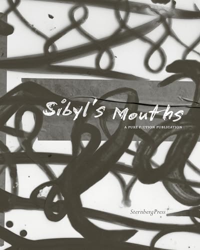 Sibyl's Mouths: A Pure Fiction Publication