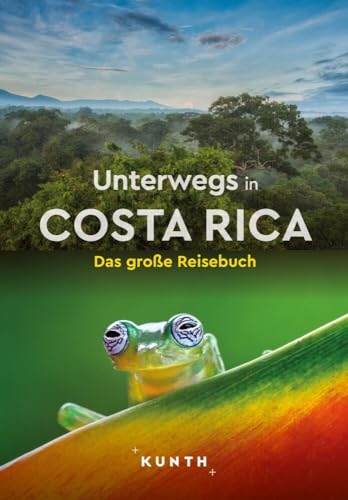 Unterwegs in Costa Rica: Das Große Reisebuch