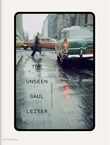 The Unseen Saul Leiter
