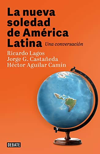 La Nueva Soledad de América Latina: Una Conversacion