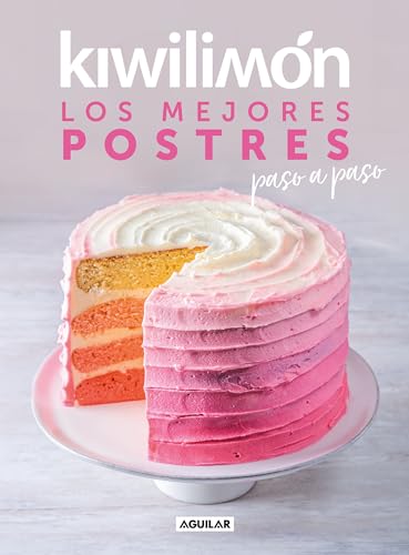 Kiwilimón. Los Mejores Postres Paso a Paso
