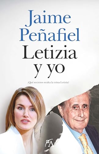 Letizia y Yo ¿Que Secretos Oculta la Reina Letizia? (6th Edicion)