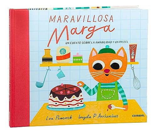Maravillosa Marga: Un Cuento Sobre La Amabilidad Y Un Pastel