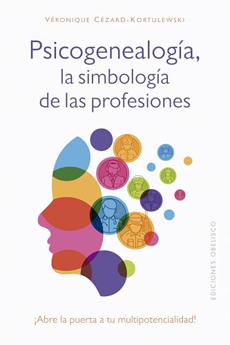 Psicogenealogía, la Simbología de las Profesiones ¡Abre la Puerta a tu Multipotencialidad!