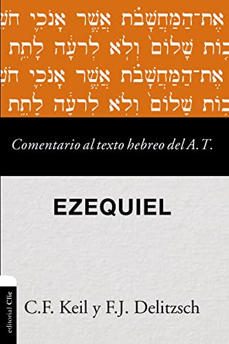 Ezequiel (Comentario al Texto Hebreo del Antiguo Testamento)