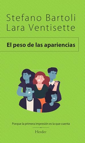 El Peso De Las Apariencias: Porque La Primera Impresión Es La Que Cuenta